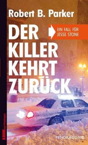 Der Killer kehrt zurück de Robert B. Parker