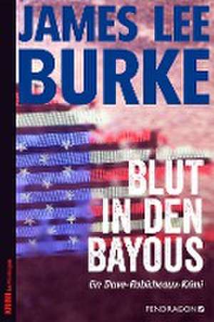 Blut in den Bayous de James Lee Burke