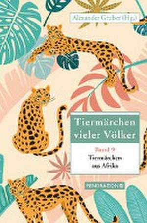 Tiermärchen aus Afrika de Alexander Gruber