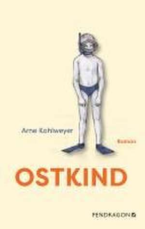 Ostkind de Arne Kohlweyer