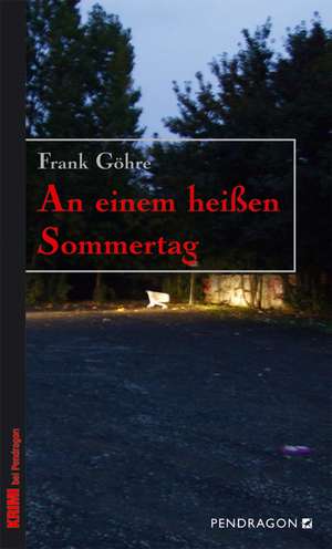 An einem heißen Sommertag de Frank Göhre