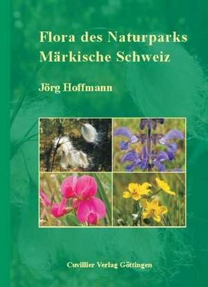 Flora des Naturparks Märkische Schweiz de Jörg Hoffmann