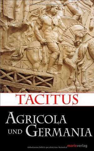 Agricola und Germania de Publius Cornelius Tacitus