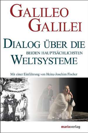 Dialog über die beiden hauptsächlichsten Weltsysteme de Galileio Galilei