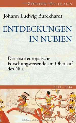 Entdeckungen in Nubien de Johann Ludwig Burckhardt