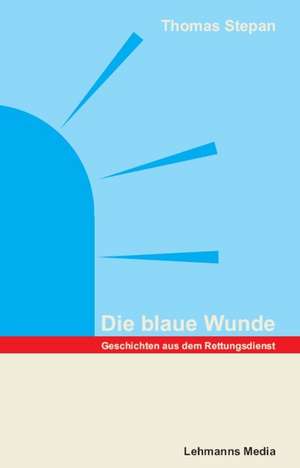 Die blaue Wunde de Thomas Stepan