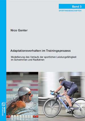 Adaptationsverhalten im Trainingsprozess de Nico Ganter