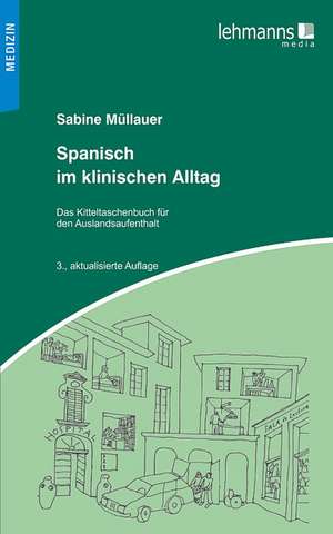 Spanisch im klinischen Alltag de Sabine Müllauer