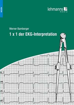 1x1 der EKG-Interpretation de Werner Bamberger