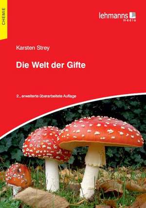 Die Welt der Gifte de Karsten Strey