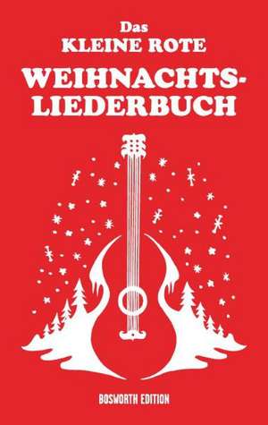 Das Kleine Rote Weihnachtsliederbuch