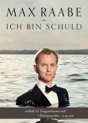 Max Raabe: Ich bin schuld für Chor SATB de Max Raabe