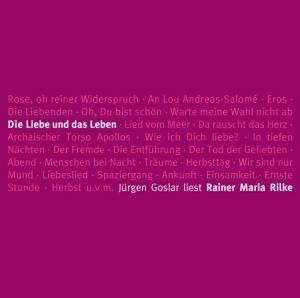 Die Liebe und das Leben de Rainer Maria Rilke