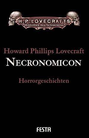 Necronomicon. Gesammelte Werke 4 de H. P. Lovecraft