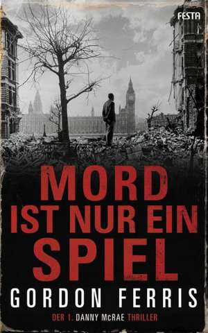 Mord ist nur ein Spiel de Gordon Ferris