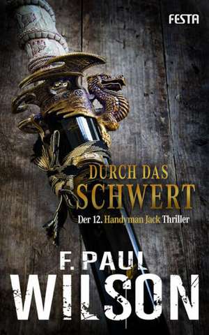 Durch das Schwert de F. Paul Wilson