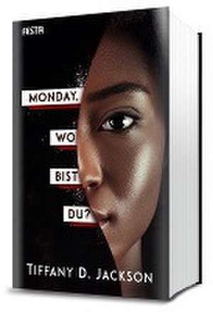 Monday, wo bist du? de Tiffany D. Jackson