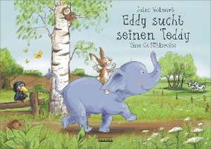 Eddy sucht seinen Teddy de Julia Volmert