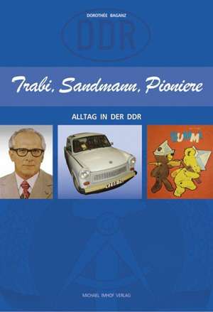 Trabi, Sandmann, Pioniere