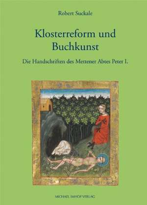 Klosterreform und Buchkunst de Robert Suckale