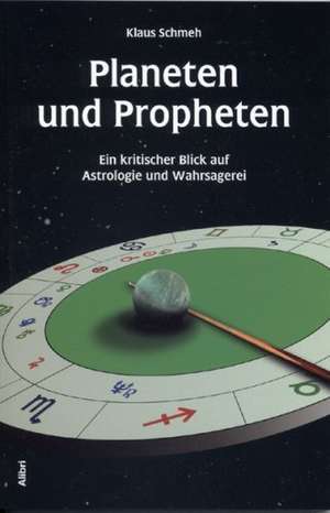 Planeten und Propheten de Klaus Schmeh