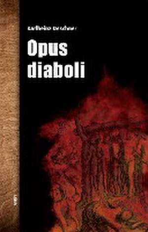 Opus diaboli de Karlheinz Deschner