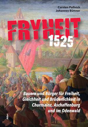 Fryheit 1525 de Carsten Pollnick