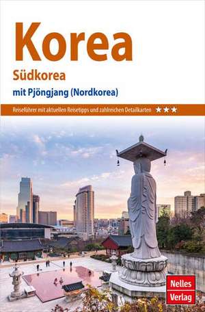 Nelles Guide Reiseführer Korea de Nelles Verlag