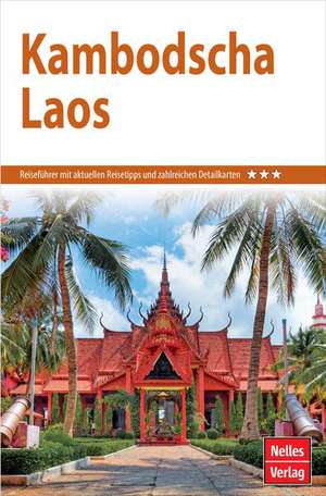 Nelles Guide Reiseführer Kambodscha - Laos de Nelles Verlag