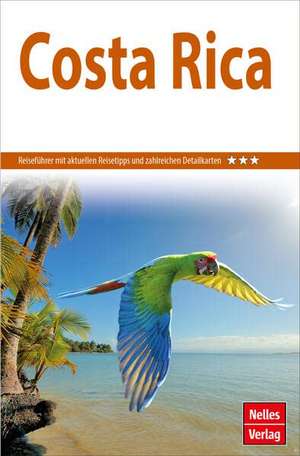 Nelles Guide Reiseführer Costa Rica de Nelles Verlag