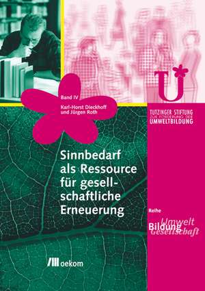 Sinnbedarf als Ressource für gesellschaftliche Erneuerung de Karl-Horst Dieckhoff