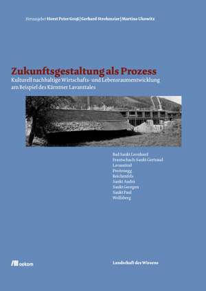 Zukunftsgestaltung als Prozess de Martina Ukowitz