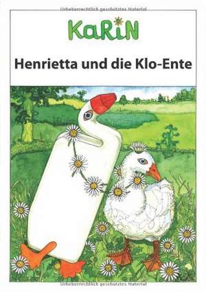 Henrietta und die Kloente de Karin Rinkenberger