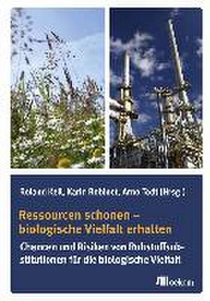 Ressourcen schonen - biologische Vielfalt erhalten de Roland Keil