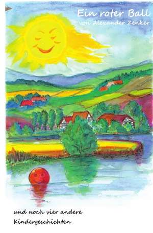 Ein roter Ball de Alexander Zenker