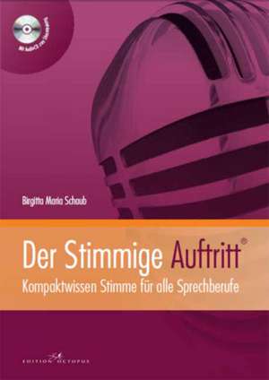 Der Stimmige Auftritt de Birgitta Maria Schaub