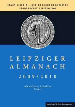 Leipziger Almanach 2009/2010 de Stadt Leipzig Der Oberbürgermeister