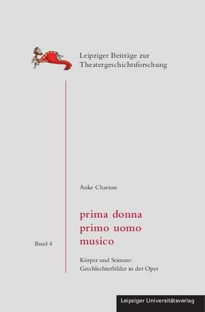 prima donna, primo uomo, musico de Anke Charton