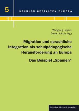 Migration und sprachliche Integration als schulpädagogische Herausforderung an Europa de Wolfgang Lippke