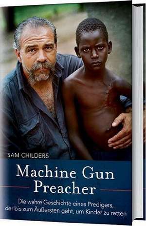 Machine Gun Preacher de Sam Childers