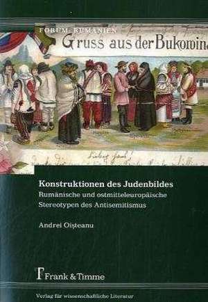 Konstruktionen des Judenbildes de Andrei Oisteanu