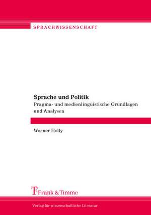 Sprache und Politik de Werner Holly