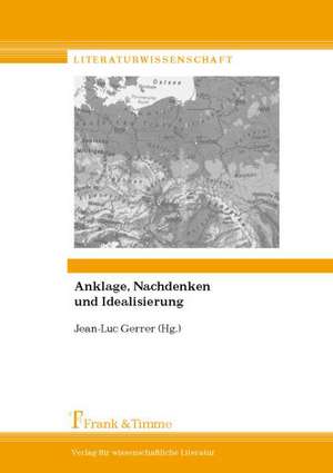 Anklage, Nachdenken und Idealisierung de Jean-Luc Gerrer