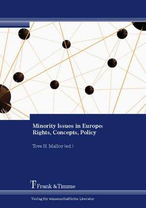 Minority Issues in Europe: Rights, Concepts, Policy de Tove H. Malloy