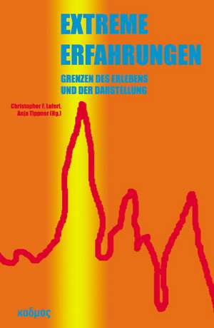 Extreme Erfahrungen de Christopher F. Laferl