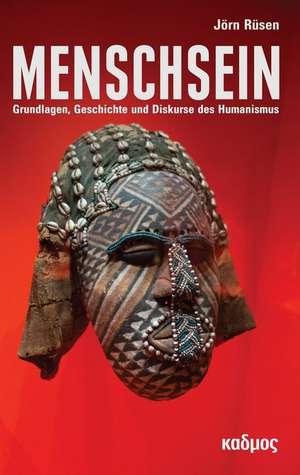 Menschsein de Jörn Rüsen