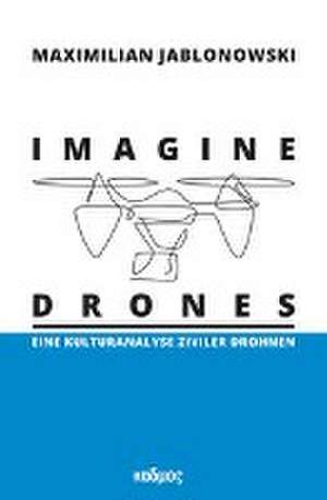 Imagine Drones de Maximilian Jablonowski