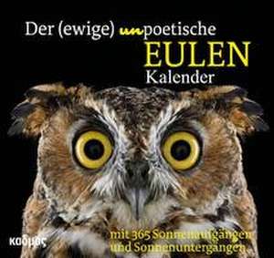 Der (ewige) (un)poetische Eulenkalender - immerwährend de Wolfram Burckhardt