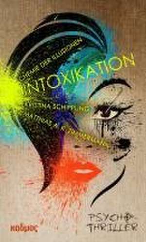 INTOXIKATION de Kristina Schippling