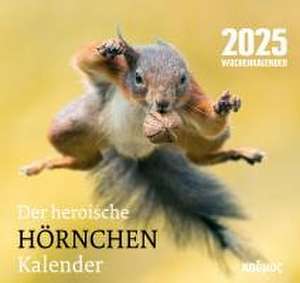 Der heroische Hörnchenkalender (2025) de Wolfram Burckhardt